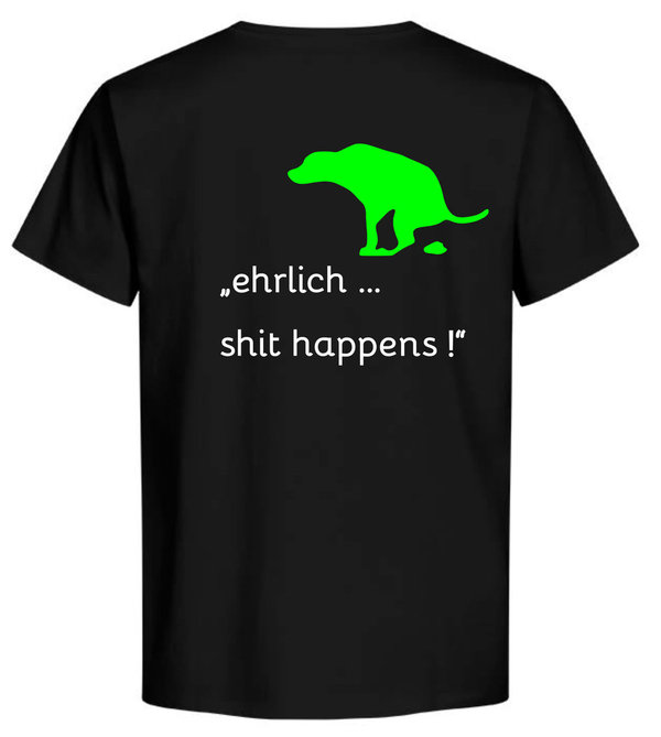 T-Shirt "ehrlich... shit happens !"
